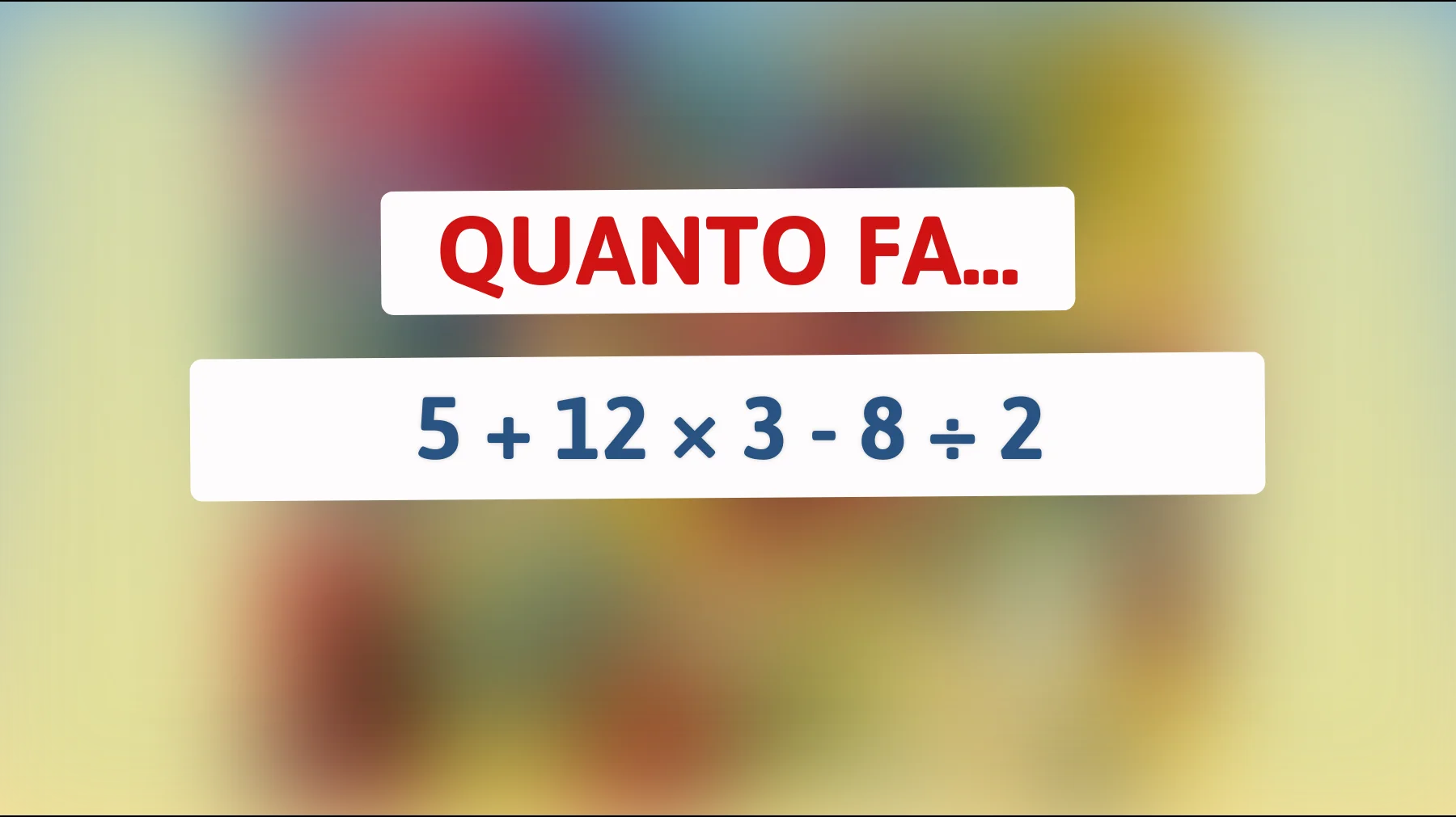 Se risolvi questo enigma matematico, sei un vero genio! Scopri la risposta nascosta che solo pochi possono trovare!"