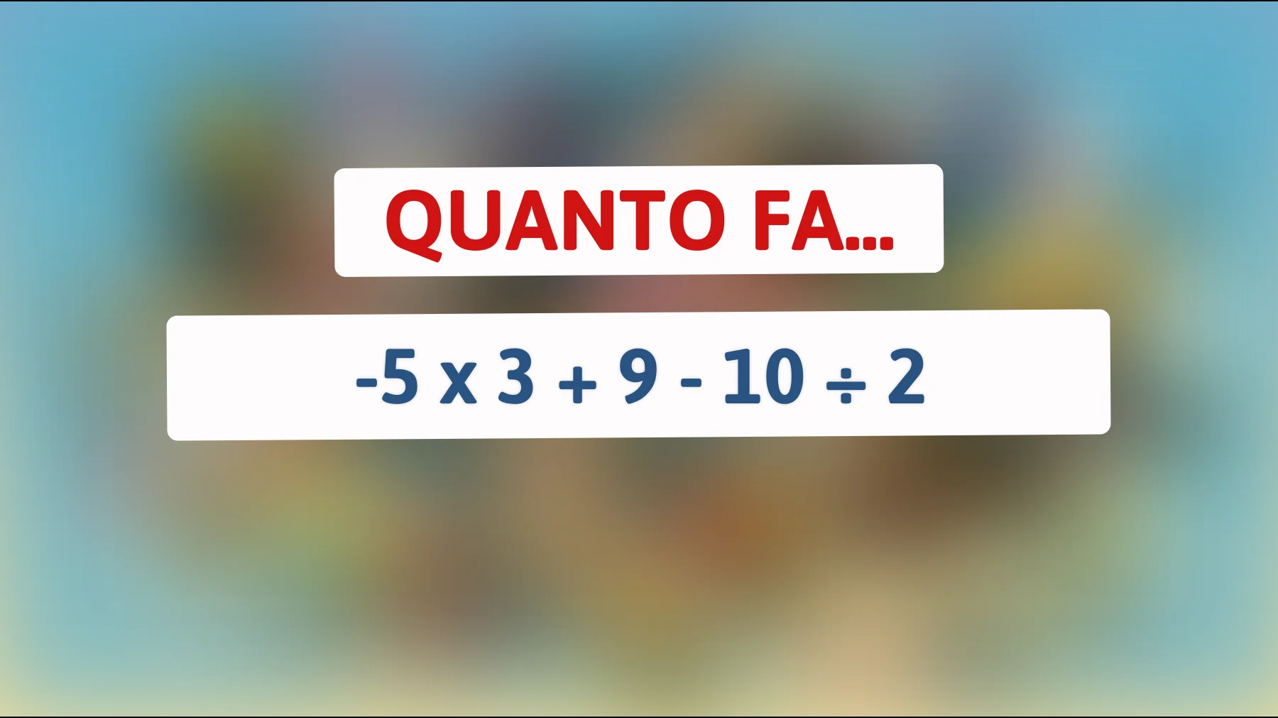 Solo il 2% dei lettori riesce a risolvere questo semplice calcolo: scopri se sei tra loro!"