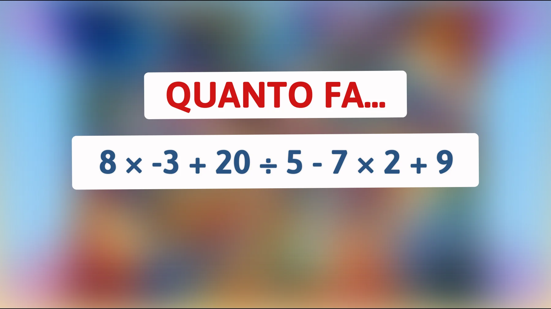 Solo chi è davvero intelligente risolve questo calcolo al primo colpo: tu ci riesci?"