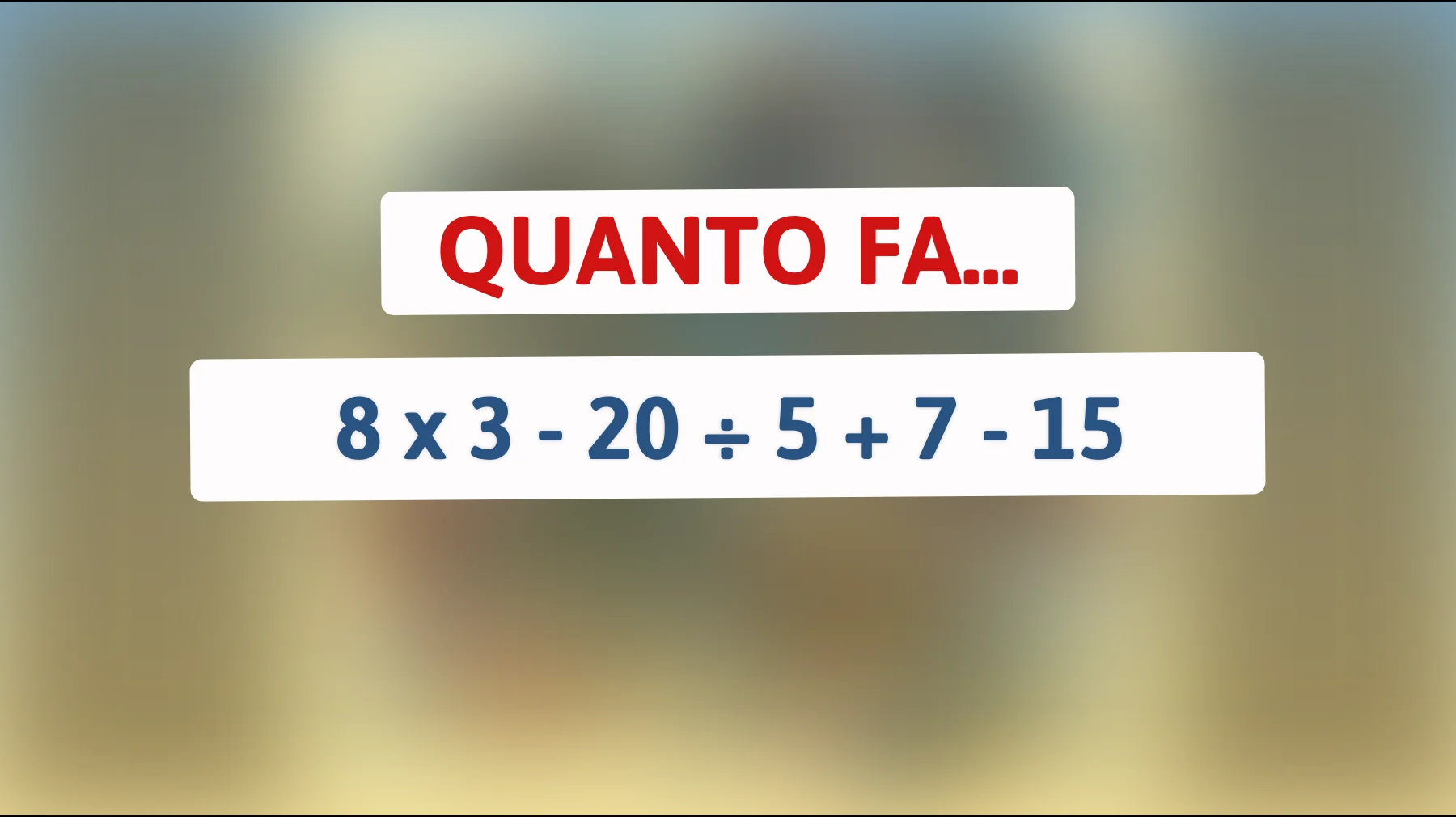 Solo chi è davvero intelligente risolve questo calcolo al primo colpo: tu ci riesci?"
